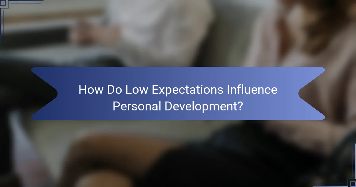 How Do Low Expectations Influence Personal Development?