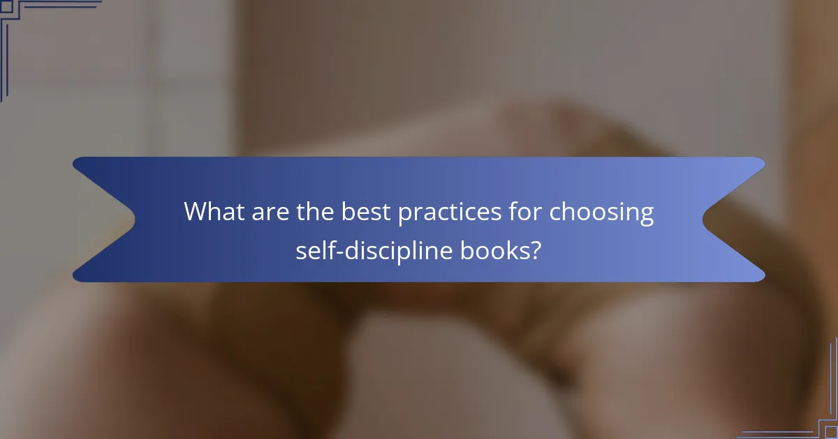 What are the best practices for choosing self-discipline books?