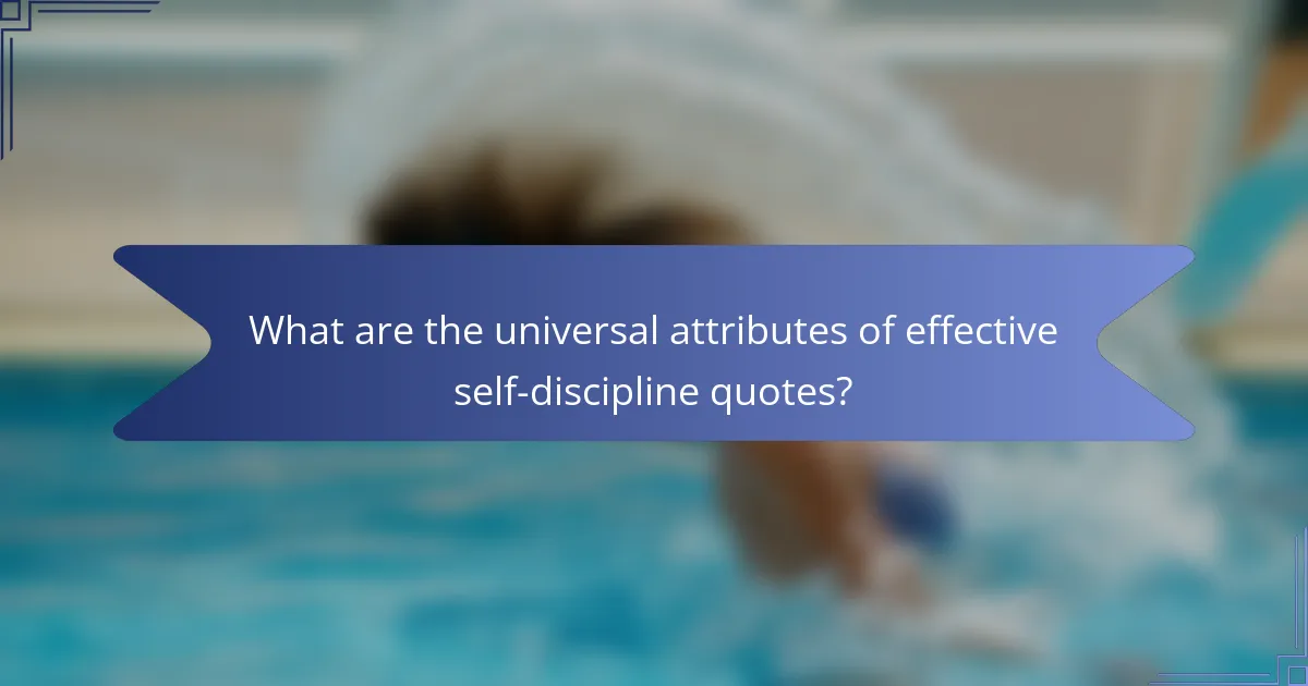 What are the universal attributes of effective self-discipline quotes?