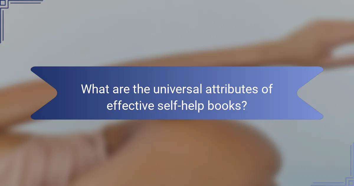 What are the universal attributes of effective self-help books?