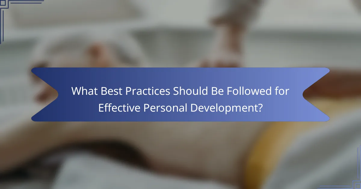 What Best Practices Should Be Followed for Effective Personal Development?