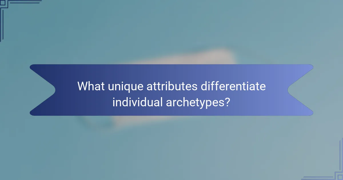 What unique attributes differentiate individual archetypes?