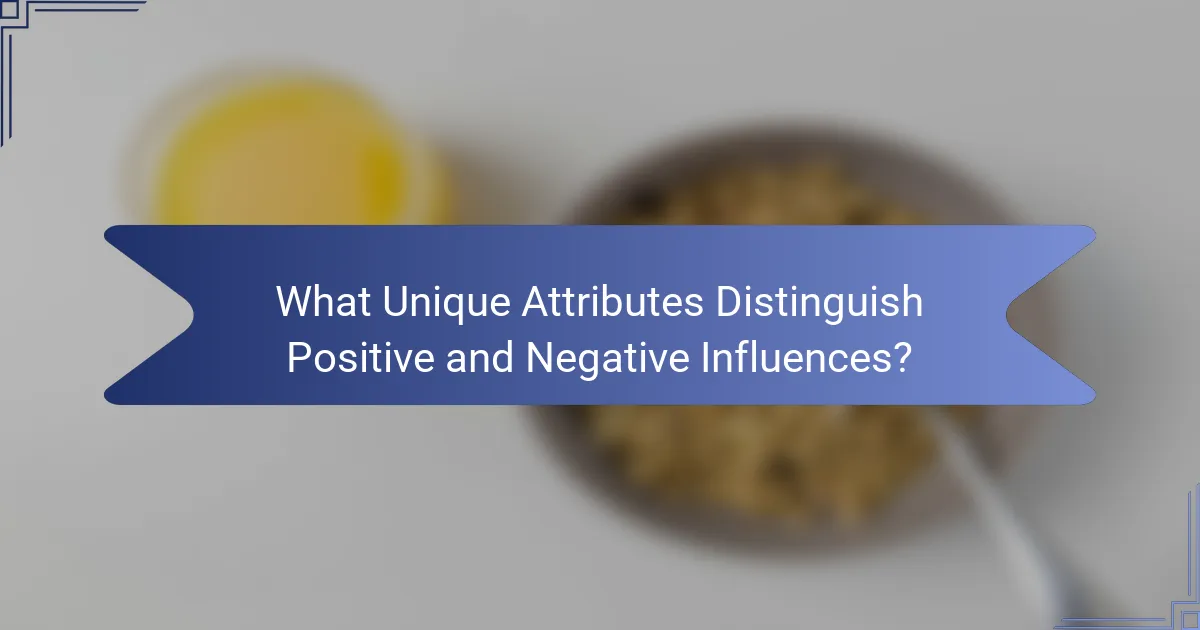 What Unique Attributes Distinguish Positive and Negative Influences?